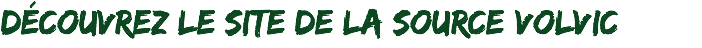 Découvrez le site de la source Volvic